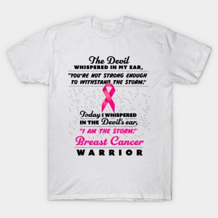 The Devil whispered - Women Breast Cancer Warriors T-Shirt